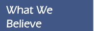 What We Believe